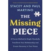KNYGA Stacey Martino Missing Piece, A Proven Method to Single-Handedly Transform Your Relationship and Create Harmony in Your Home