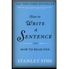 KNYGA Stanley Fish How to Write a Sentence
