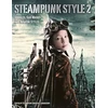 KNYGA Steampunk Oriental Laboratory Steampunk Style 2: Goggles, Gas Masks and Aviator Styles