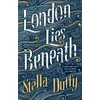 KNYGA Stella Duffy London Lies Beneath