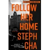 KNYGA Steph Cha Follow Her Home