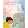 KNYGA Stephanie Calmenson How to Cheer Up a Friend