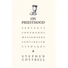 KNYGA Stephen Cottrell On Priesthood, Essential reading for anyone discerning for ordination in the Church of England