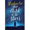 KNYGA Stephen Cox Our Child of the Stars