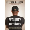 KNYGA Stephen D Bryen Security for Holy Places