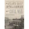 KNYGA Stephen Davis Atlanta Daily Intelligencer Covers the Civil War