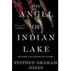 KNYGA Stephen Graham Jones Angel of Indian Lake