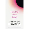 KNYGA Stephen Hawking How Did It All Begin?