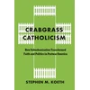KNYGA Stephen M Koeth Crabgrass Catholicism