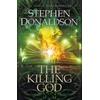 KNYGA Stephen R Donaldson Killing God