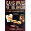 KNYGA Stephen Richards Gang Wars of the North - The Inside Story of the Deadly Battle Between Viv Graham and Lee Duffy