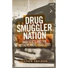 KNYGA Stephen Snelders Drug Smuggler Nation