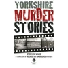 KNYGA Stephen Wade Yorkshire Murder Stories