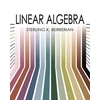 KNYGA Sterling K Berberian Linear Algebra