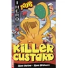 KNYGA Steve Barlow EDGE: I HERO: Toons: Killer Custard