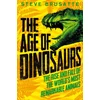 KNYGA Steve Brusatte Age of Dinosaurs: The Rise and Fall of the World's Most Remarkable Animals
