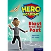KNYGA Steve Cole Hero Academy: Oxford Level 10, Baltas Book Band: Blast from the Past