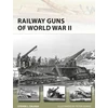 KNYGA Steve J Zaloga Railway Guns of World War II