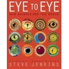 KNYGA Steve Jenkins Eye to Eye/How Animals See the World