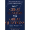 KNYGA Steve Mostyn Why Great Leaders Ask Great Questions, The 7 essential reflections for every aspiring leader