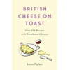 KNYGA Steve Parker British Cheese on Toast
