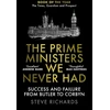 KNYGA Steve Richards Prime Ministers We Never Had