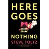 KNYGA Steve Toltz Here Goes Nothing