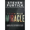 KNYGA Steven Furtick Seven-Mile Miracle: Journey Into the Presence of God Through the Last Words of Jesus