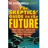 KNYGA Steven Novella The Skeptics' Guide to the Future