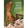 KNYGA Steven Poe Guide to the Anolis Lizards (Anoles) of Mainland Central and South America