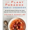 KNYGA Steven R Gundry Plant Paradox Family Cookbook, 80 One-Pot Recipes to Nourish Your Family Using Your Instant Pot, Slow Cooker, or Sheet Pan