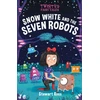 KNYGA Stewart Ross Twisted Fairy Tales: Snow Baltas and the Seven Robots