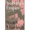 KNYGA Stuart Murdoch Nobody's Empire, 'Empathetic, funny and heartwarming.' Buzz Magazine
