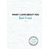 KNYGA Studio Press What I Love About You: Best Friend