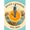 KNYGA Suad Amiry Mother of Strangers, A Novel