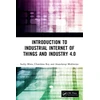 KNYGA Sudip Misra Introduction to Industrial Internet of Things and Industry 4.0