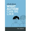 KNYGA Sue Adams Book About What Autism Can Be Like