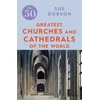 KNYGA Sue Dobson 50 Greatest Churches and Cathedrals