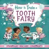 KNYGA Sue Fliess How to Train a Tooth Fairy