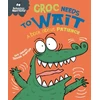 KNYGA Sue Graves Behaviour Matters: Croc Needs to Wait - A book about patience