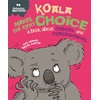 KNYGA Sue Graves Behaviour Matters: Koala Makes the Right Choice