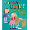 KNYGA Sue Graves Our Emotions and Behaviour: I Didn't Do It!: A book about telling the truth