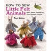 KNYGA Sue Quinn How to Sew Little Felt Animals