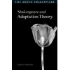 KNYGA Sujata Iyengar Shakespeare and Adaptation Theory