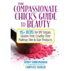 KNYGA Sunny Subramanian Compassionate Chick's Guide to DIY Beauty