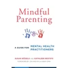 KNYGA Susan Bogels Mindful Parenting