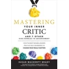 KNYGA Susan Mackenty Brady Mastering Your Inner Critic and 7 Other High Hurdles to Advancement: How the Best Women Leaders Practice Self-Awareness to Change What Really Matters