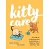 KNYGA Susan Mccann Kitty Care, A Guide to Understanding and Building a Lifelong Bond with Your Cat
