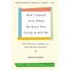 KNYGA Susan Rose Blauner How I Stayed Alive When My Brain Was Trying to Kill Me, Revised Edition