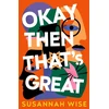 KNYGA Susannah Wise Okay Then That's Great